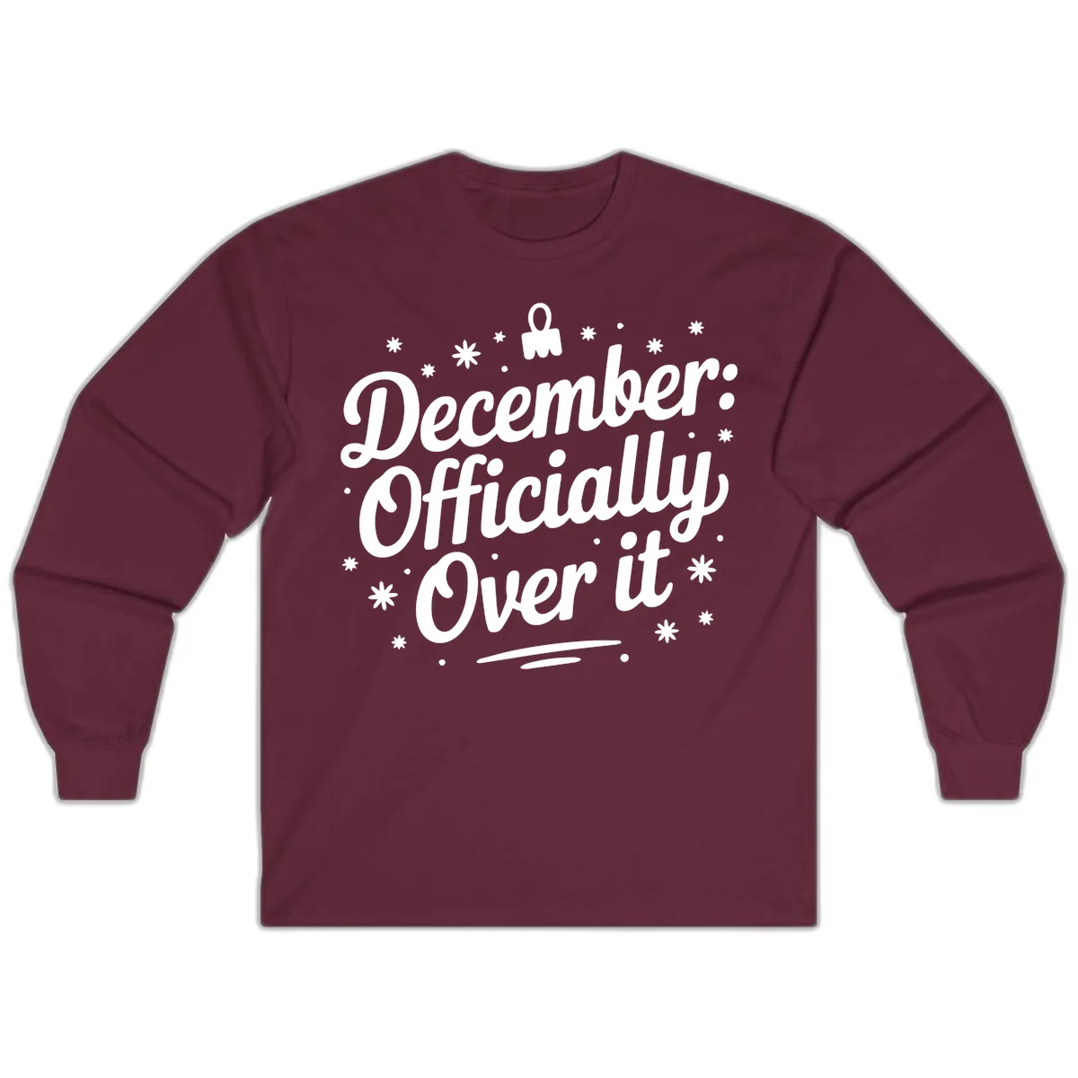 December Officially Over It Long Sleeve in Maroon